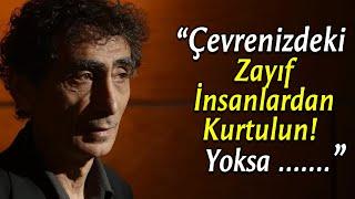 Gabor Mate'nin Hayatımız Hakkında Çok Şey Anlatan Sözleri ve İlham Verici Tavsiyeleri