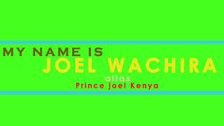 Joel Wachira (Prince Joel Kenya) SHOWREEL