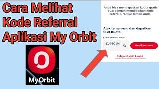 Cara Melihat Kode Referral My Orbit