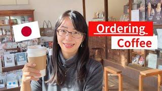 Conversation for ordering coffee in Japanese