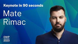 OWP Keynote in 90 seconds: Mate Rimac