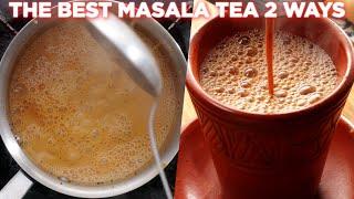 The best masala tea recipe 2 ways