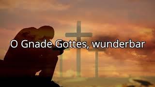 O Gnade Gottes, Wunderbar TEXT (Amazing Grace)