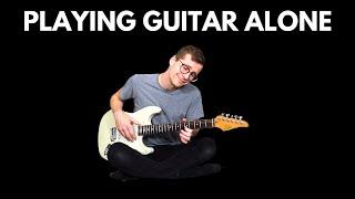 The Many Joys of Playing Guitar Alone