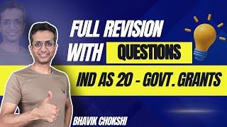 Ind AS 20 Govt. Grants with Qts in 45 Mins | CA FINAL REVISION LECTURE | FR & AFM BY BHAVIK CHOKSHI