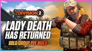 Lady Death IS BETTER THAN EVER! Solo/Group PVE Run & Gun! The Division 2 Builds - Damage & Armor!