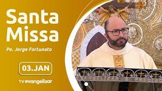 Santa Missa com Pe. Jorge Fortunato | 03/01/25