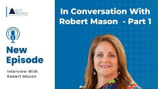 In Conversation With Robert Mason | Authentically Successful - Part 1