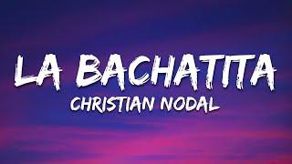 La Bachatita - Christian Nodal (Letra/Lyrics)