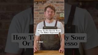 How To Fix Overly Sour Or Bitter Espresso #shorts