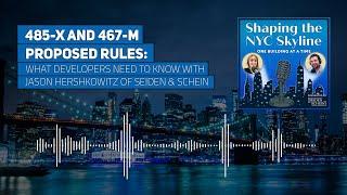 485-x and 467-m Proposed Rules: What Developers Need to Know with Jason Hershkowitz