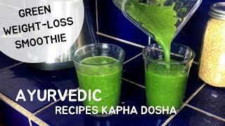 Ayurveda Recipes for Kapha | Weight Loss Smoothies DIY | Clareminded