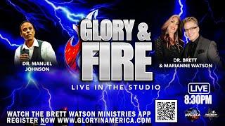 Glory & Fire With Dr. Brett & Marianne Watson - Guest - Dr. Manuel Johnson