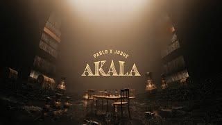 PABLO x JOSUE ‘AKALA’ Official Visualizer