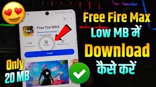 free fire max low mb download | free fire max low mb mein kaise download karen | free fire max 20 mb