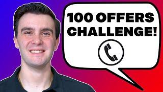 The 100 Offers Challenge: How to Flood Your Pipeline with Motivated Sellers