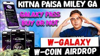 W Coin Airdrop me Kitna Paisa miley ga || W Galaxy Buy or Not || W Coin Airdrop New Update