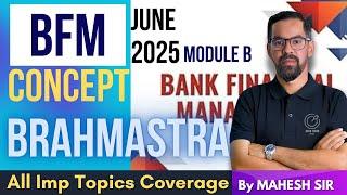 CAIIB BFM Marathon For June 2025 | ABM Module B Important Concept For CAIIB June 2025 |By Mahesh Sir