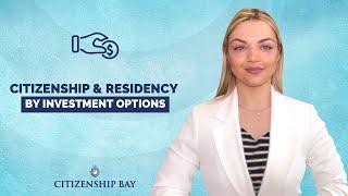 Citizenship Bay || Citizenship & Residency by investment options!