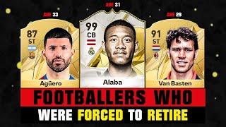 FOOTBALLERS Who Were *FORCED* to RETIRE!  ft. Alaba, Aguero, Van Basten…