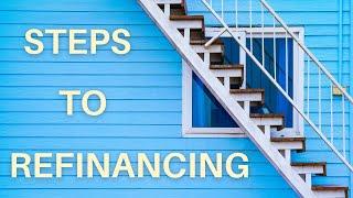 Steps to Refinance Your Mortgage
