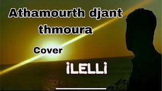 Athamourth djant thmoura cover - ILELLi ( groupe idurar )