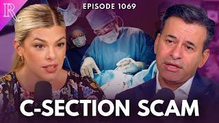 The C-Section Scam & America’s OBGYN Problem | Guest: Dr. Marty Makary | Ep 1069