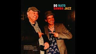 Eduardo Machado Quinteto - DO NATO SAMBA JAZZ (Full vídeo)