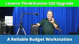 How to Upgrade an Lenovo ThinkStation S20 Workstation on a Budget