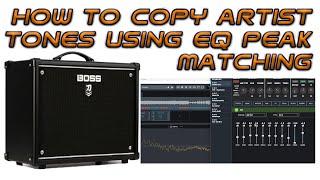 How To Copy Artist Tones With Boss Katana MK2 Using EQ Peak Matching