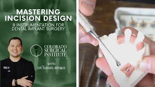 Mastering Incision Design & Instrumentation for Dental Implant Surgery: Avoid Common Mistakes