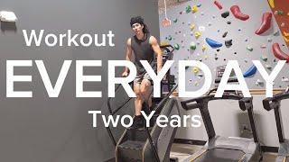 I Excercise EVERYDAY For Two Years. Here's What happened.