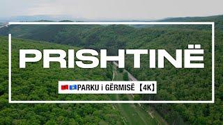 PRISHTINA, PARKU i GERMISE  Nje nga Parqet me te Bukura ne Prishtine Kosove 【4K】