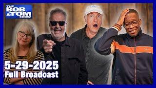 The Bob & Tom Show - May 29, 2025
