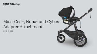 Maxi-Cosi®, Nuna®, and Cybex Adapter Attachment to UPPAbaby Ridge