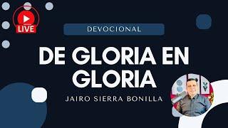  Mi Devocional Hoy "De Gloria En Gloria"  Hoy Jueves 6 de Marzo De 2025