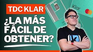 Tarjeta Klar: ¿La tarjeta que SÍ te aprueban?