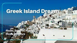 Greek Island Dream: Rhodes, Santorini, Mykonos & Kos Adventure!