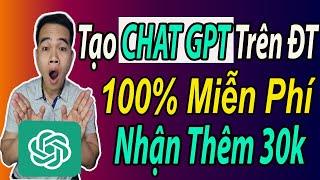 *MỚI*Cách Tạo Tài Khoản Chat GPT Trên Điện Thoại Miễn Phí || Tạo Tài Khoản ChatGPT Free Mới Nhất