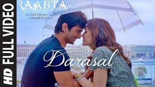 Atif Aslam : Darasal Full Video Song | Raabta | Sushant Singh Rajput & Kriti Sanon | Pritam