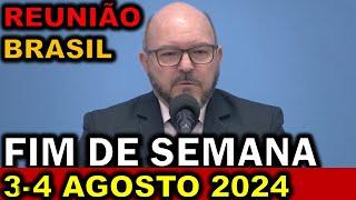 Reunião de fim de semana 3-4 agosto 2024 PORTUGUES BRASIL