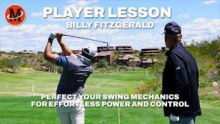 Effortless Power! Perfect Your Swing Mechanics - Player Lesson with Billy Fitzgerald