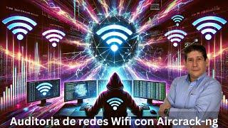 Hacking de Redes Wifi con Aircrack-ng