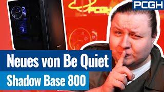 Airflow-Traum von Be Quiet? Shadow Base 800 FX im Test