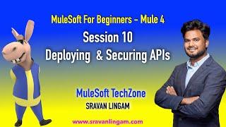 Session 10: Deploying  APIs | Managing APIs | Cloudhub | On-Prem | Proxy APIs | API Auto DIscovery