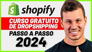 CURSO COMPLETO DE DROPSHIPPING PARA INICIANTES - Como Criar uma Loja Shopify do Zero