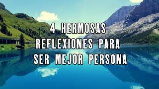 4 HERMOSAS REFLEXIONES PARA SER MEJOR PERSONA.-  Reflexiones diarias, Motivación, Pensamientos.