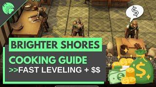 Fastest Cooking EXP and Money, Brighter Shores Cooking Guide