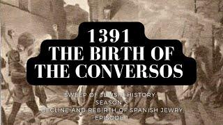 Spain in 1391: The Birth of the Conversos