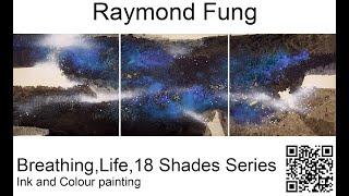 【Self - invented technique for Chinese Ink painting】 Raymond Fung - Chinese Ink Painting Exhibition